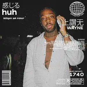 Picture for song 'huh' by artist 'wayne.prods'