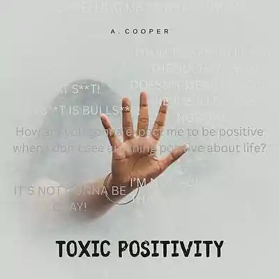 Picture for song 'Toxic Positivity' by artist 'A. Cooper'