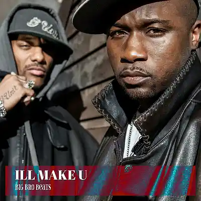 Picture for song 'ILL MAKE U *90s Oldschool Hip Hop Boom Bap' by artist 'Big Bro Beats'