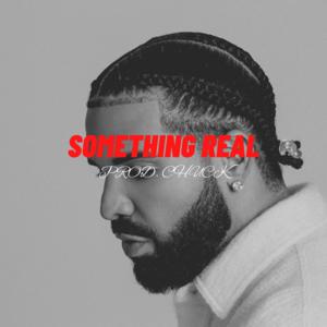 Picture for song 'Something Real' by artist 'Chuck The Producer ATL'