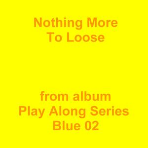 Picture for song 'Nothing More To Loose' by artist 'Jean-Marc Lozach'