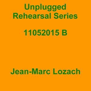 Picture for song 'Unplugged Rehearsal Series Opus 154' by artist 'Jean-Marc Lozach'