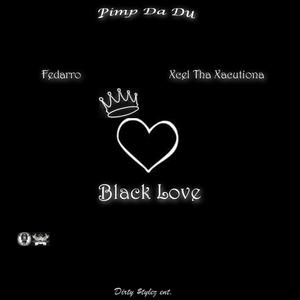 Picture for song 'Black Love w/Fedarro' by artist 'Xcel Tha Xacutiona'