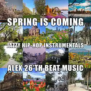 Picture for song 'Alex 26'th Beat "Spring Is Coming"' by artist 'Alex 26'th Beat'