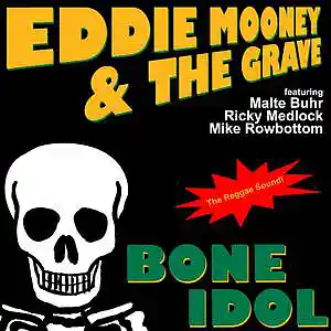 Picture for song 'Bone Idol' by artist 'EDDIE MOONEY and the GRAVE (ft Mike Rowbottom)'