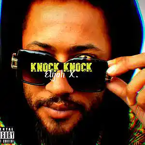 Picture for song 'KNOCK KNOCK (prod. by CANIS MAJOR' by artist 'Elijah X.'