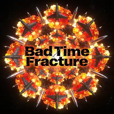 Picture for song 'Bad Time Fracture' by artist 'Fusion Juice'