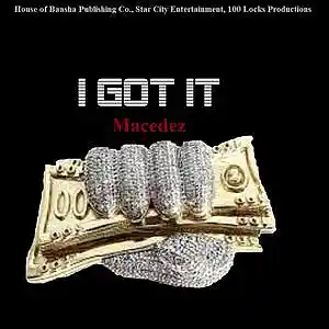 Picture for song 'i GOT iT By: Macedez' by artist 'X-Sperience a.k.a Macedez'