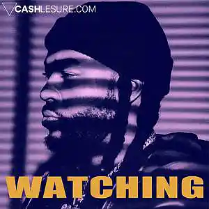 Picture for song 'Watching' by artist 'Cash LeSure'
