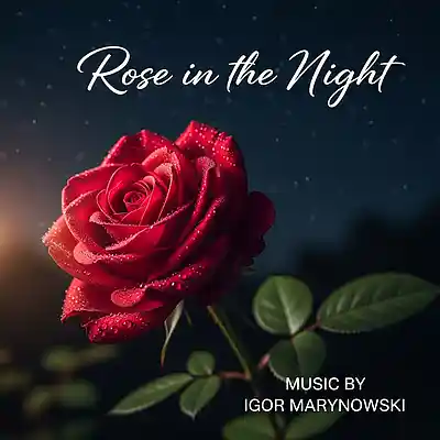 Picture for song 'Rose in the Night' by artist 'Igor Marynowski'
