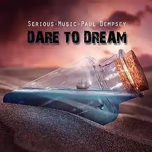 Picture for song 'Dare To Dream feat. Paul Dempsey' by artist 'Serious-Music (Germany)'