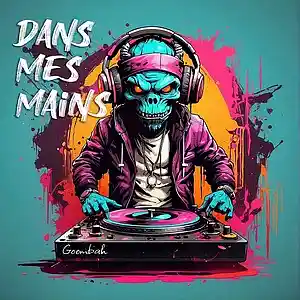 Picture for song 'Dans mes mains' by artist 'Goombah'