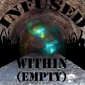 Picture for song 'Within (Empty)' by artist 'infused'