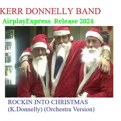 Picture for song 'Rockin Into Christmas (K.Donnelly) (Orchestra) (C)' by artist 'Kerr Donnelly Band'