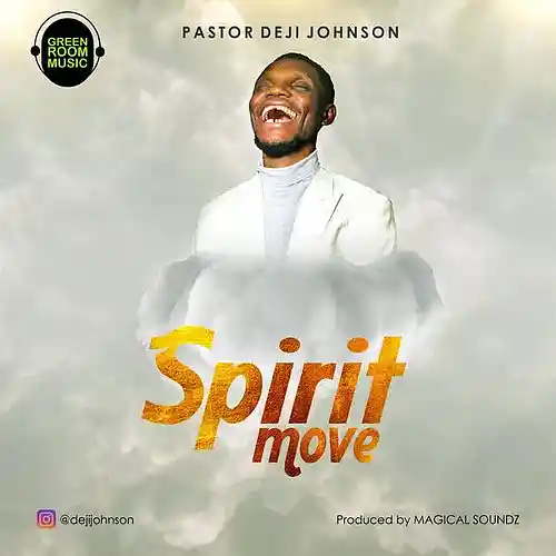 Picture for song 'Spirit Move' by artist 'Deji Johnson'