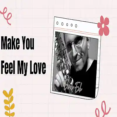 Picture for song 'Make You Feel My Love' by artist 'Erick Eck'