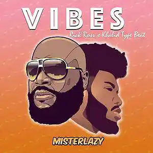Picture for song 'Vibes *Rick Ross x Khalid*' by artist 'Mister Lazy'