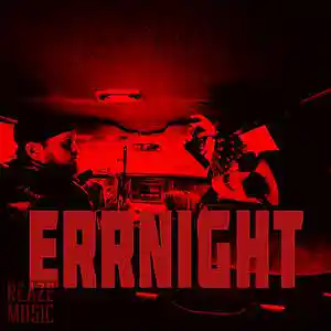 Picture for song 'ERRNIGHT' by artist 'REAZE MUSIC'
