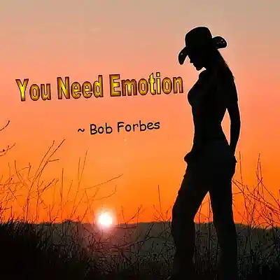 Picture for song 'You Need Emotion' by artist 'Bob Forbes'