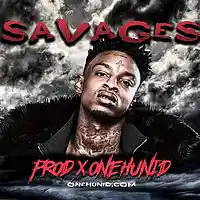 Picture for song 'SAVAGES' by artist 'OneHunid Beats'
