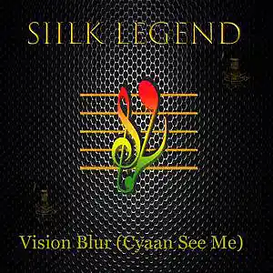 Picture for song 'VISION BLUR (CYAAN SEE ME)' by artist 'Siilk Legend'