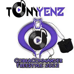 Picture for song 'CobraCommander2022 Freestyle TonyYenz (Produced by' by artist 'TonyYenz'