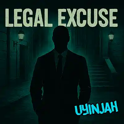 Picture for song 'Legal Excuse' by artist 'Uyinjah'
