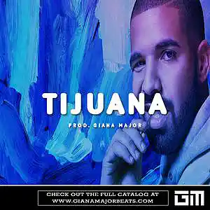 Picture for song 'TIJUANA - Drake Type Beat' by artist 'Giana Major'