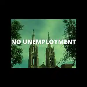 Picture for song 'NO UNEMPLOYMENT -- PREMIUM BUY TWO GET TWO' by artist 'Jack Mono'
