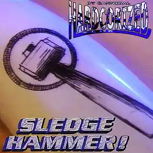 Picture for song 'HBC - Sledge Hammer' by artist 'Hardcorized by Cannibal'