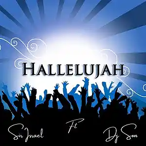 Picture for song 'Hallelujah by Sir Israel ft DJ Son' by artist 'DJ Son Entertainment'