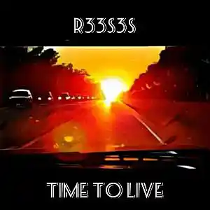 Picture for song 'R33S3S- Time to Live' by artist 'R33S3S'