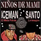 Picture for song 'Ni~os de Mami - Ft. Iceman' by artist 'Santo La Imagen - La Especie Musical'
