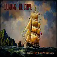Picture for song 'Rounding the Cape' by artist 'Tad Winklarz'