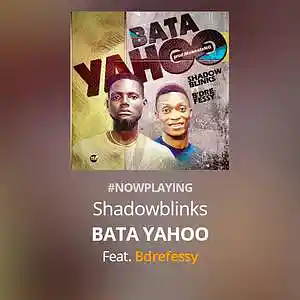 Picture for song 'Shadowblinks_ft_Bdrefessy_Bata_Yahoo_Prod_MoBeatz' by artist 'Bdrefessy'