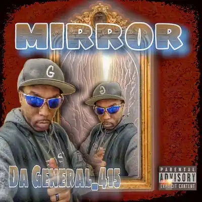 Picture for song 'Mirror' by artist 'Big Wil Da General 415'