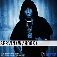 Picture for song 'Servin (W/Hook)' by artist 'KaCe The Producer'