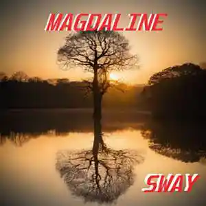 Picture for song 'SWAY' by artist 'Magdaline'