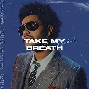 Picture for song 'Take My Breath (BUY 1 GET 1 FREE)' by artist '8kgod'