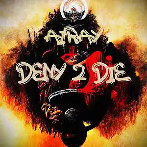 Picture for song 'DENY 2 DIE' by artist 'AIRAY'