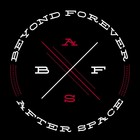 Picture for song 'Beyond Forever' by artist 'Beyond Forever After Space'