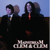 Picture for song 'Main Stream' by artist 'Clem and Clem'