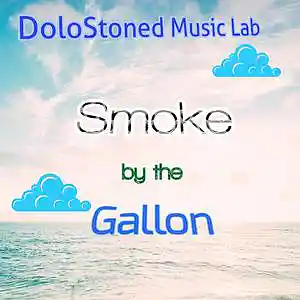 Picture for song 'smoke by gallon' by artist 'DoloStoned'