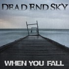 Picture for song 'Dead End Sky - When You Fall' by artist 'Dead End Sky'