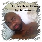 Picture for song 'Lay My Heart Down' by artist 'Del Antonio'