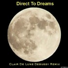 Picture for song 'Clair de Lune Debussy Remix' by artist 'Direct To Dreams'
