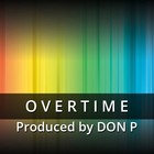 Picture for song 'Overtime' by artist 'DON P'