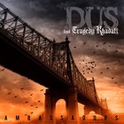 Picture for song 'Ambassadors f/ Tragedy Khadafi' by artist 'DUS'