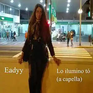 Picture for song 'Lo Ilumino To (A Capella)' by artist 'EADYY'