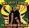 Picture for song 'DEY DON'T KNOW - Platinum Souls' by artist 'Flavor Radio Network'